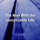 The Man With the Inexplicable Life Audio Book